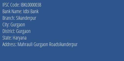 Idbi Bank Sikanderpur Branch, Branch Code 000038 & IFSC Code IBKL0000038