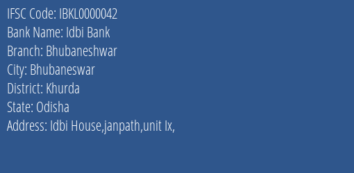Idbi Bank Bhubaneshwar Branch, Branch Code 000042 & IFSC Code IBKL0000042