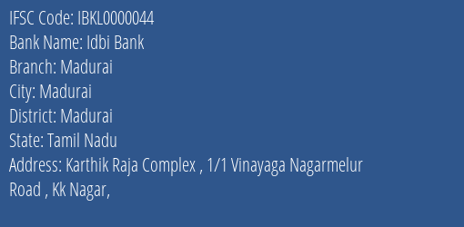 Idbi Bank Madurai Branch, Branch Code 000044 & IFSC Code IBKL0000044