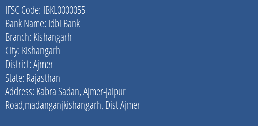Idbi Bank Kishangarh Branch, Branch Code 000055 & IFSC Code IBKL0000055