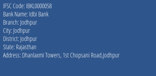 Idbi Bank Jodhpur Branch, Branch Code 000058 & IFSC Code IBKL0000058