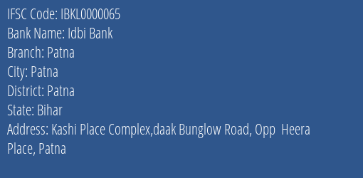 Idbi Bank Patna Branch, Branch Code 000065 & IFSC Code IBKL0000065