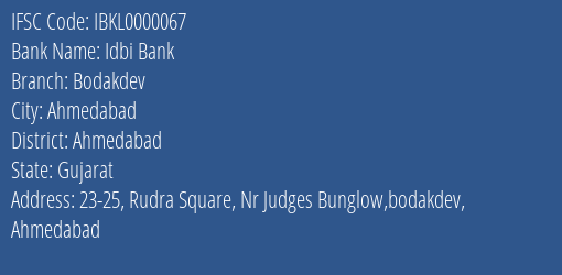 Idbi Bank Bodakdev Branch, Branch Code 000067 & IFSC Code IBKL0000067