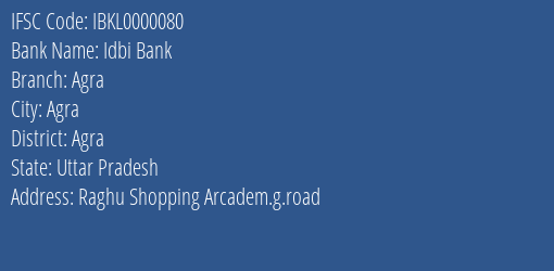 Idbi Bank Agra Branch Agra IFSC Code IBKL0000080
