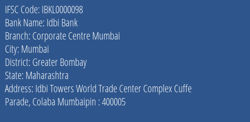 Idbi Bank Corporate Centre Mumbai Branch, Branch Code 000098 & IFSC Code IBKL0000098