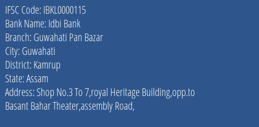 Idbi Bank Guwahati Pan Bazar Branch Kamrup IFSC Code IBKL0000115