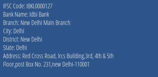 Idbi Bank New Delhi Main Branch Branch, Branch Code 000127 & IFSC Code IBKL0000127