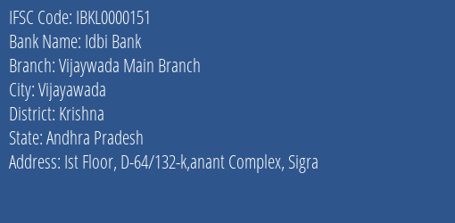 Idbi Bank Vijaywada Main Branch Branch Krishna IFSC Code IBKL0000151