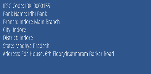 Idbi Bank Indore Main Branch Branch, Branch Code 000155 & IFSC Code IBKL0000155