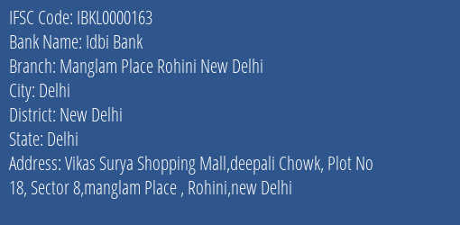 Idbi Bank Manglam Place Rohini New Delhi Branch, Branch Code 000163 & IFSC Code IBKL0000163