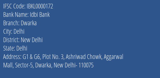 Idbi Bank Dwarka Branch New Delhi IFSC Code IBKL0000172