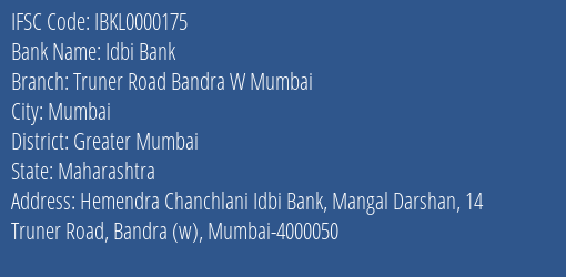 Idbi Bank Truner Road Bandra W Mumbai Branch Greater Mumbai IFSC Code IBKL0000175