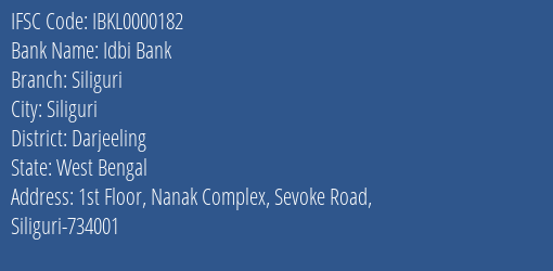 Idbi Bank Siliguri Branch, Branch Code 000182 & IFSC Code IBKL0000182