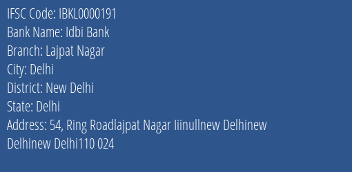 Idbi Bank Lajpat Nagar Branch New Delhi IFSC Code IBKL0000191