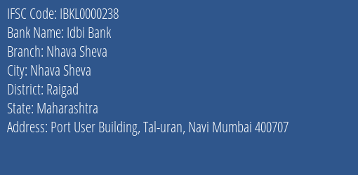 Idbi Bank Nhava Sheva, Raigad IFSC Code IBKL0000238