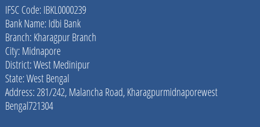 Idbi Bank Kharagpur Branch Branch West Medinipur IFSC Code IBKL0000239