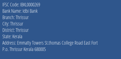 Idbi Bank Thrissur Branch Thrissur IFSC Code IBKL0000269