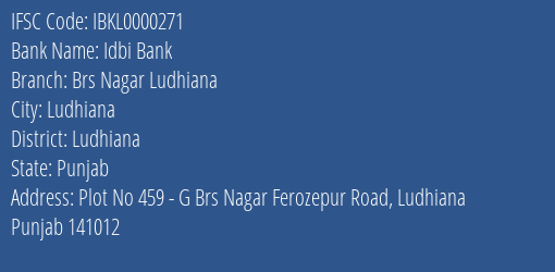 Idbi Bank Brs Nagar Ludhiana Branch Ludhiana IFSC Code IBKL0000271