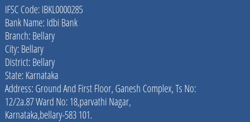 Idbi Bank Bellary Branch, Branch Code 000285 & IFSC Code IBKL0000285