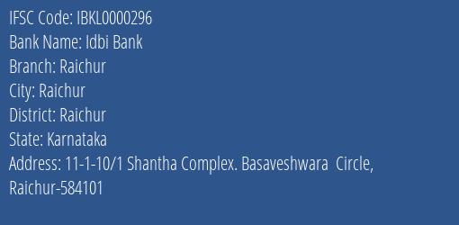 Idbi Bank Raichur Branch, Branch Code 000296 & IFSC Code IBKL0000296