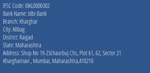 Idbi Bank Kharghar Branch, Branch Code 000302 & IFSC Code IBKL0000302