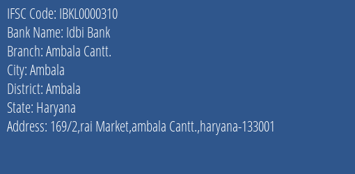 Idbi Bank Ambala Cantt. Branch, Branch Code 000310 & IFSC Code IBKL0000310