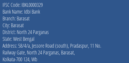Idbi Bank Barasat Branch, Branch Code 000329 & IFSC Code IBKL0000329