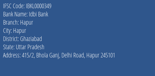 Idbi Bank Hapur Branch Ghaziabad IFSC Code IBKL0000349