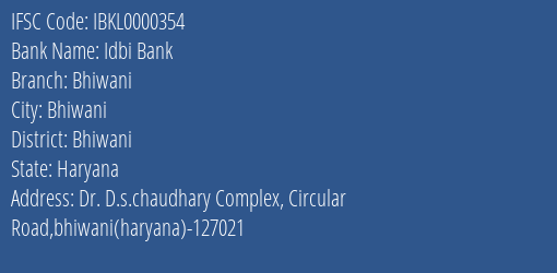 Idbi Bank Bhiwani Branch, Branch Code 000354 & IFSC Code IBKL0000354