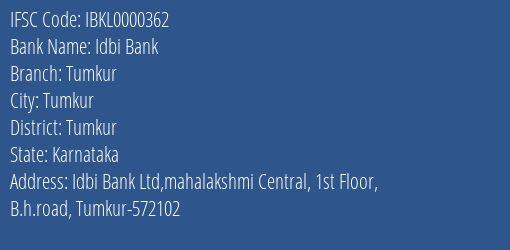 Idbi Bank Tumkur Branch, Branch Code 000362 & IFSC Code IBKL0000362