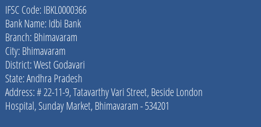 Idbi Bank Bhimavaram Branch, Branch Code 000366 & IFSC Code IBKL0000366