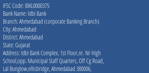 Idbi Bank Ahmedabad Corporate Banking Branch Branch IFSC Code