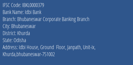 Idbi Bank Bhubaneswar Corporate Banking Branch Branch Khurda IFSC Code IBKL0000379