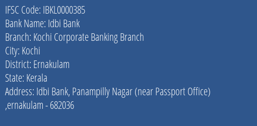 Idbi Bank Kochi Corporate Banking Branch Branch Ernakulam IFSC Code IBKL0000385