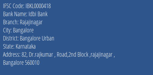 Idbi Bank Rajajinagar Branch, Branch Code 000418 & IFSC Code IBKL0000418