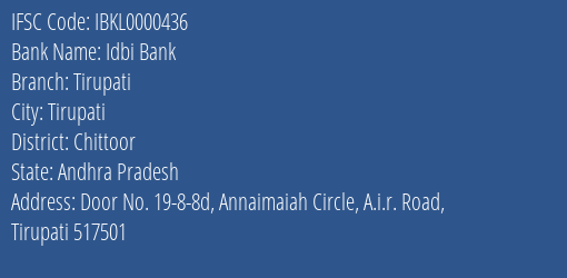Idbi Bank Tirupati Branch Chittoor IFSC Code IBKL0000436