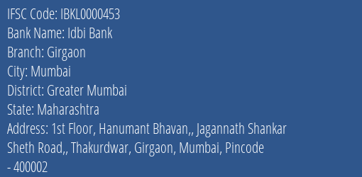 Idbi Bank Girgaon Branch Greater Mumbai IFSC Code IBKL0000453