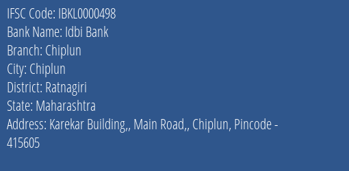 Idbi Bank Chiplun Branch, Branch Code 000498 & IFSC Code IBKL0000498