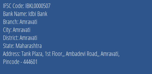 Idbi Bank Amravati Branch, Branch Code 000507 & IFSC Code IBKL0000507
