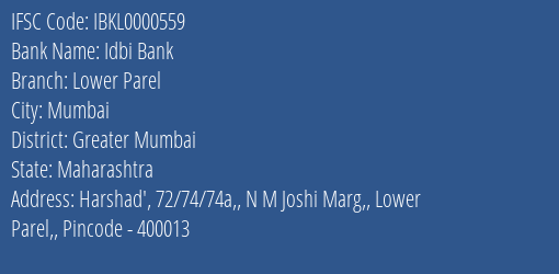 Idbi Bank Lower Parel Branch Greater Mumbai IFSC Code IBKL0000559