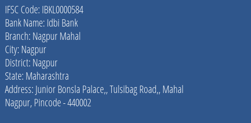 Idbi Bank Nagpur Mahal Branch, Branch Code 000584 & IFSC Code IBKL0000584