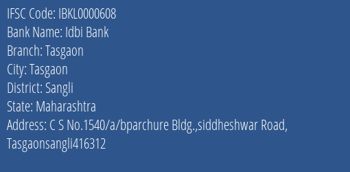 Idbi Bank Tasgaon Branch Sangli IFSC Code IBKL0000608