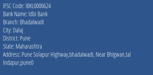 Idbi Bank Bhadalwadi Branch Pune IFSC Code IBKL0000624