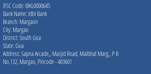 Idbi Bank Margaon Branch, Branch Code 000645 & IFSC Code IBKL0000645