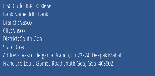 Idbi Bank Vasco Branch, Branch Code 000666 & IFSC Code IBKL0000666
