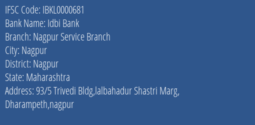 Idbi Bank Nagpur Service Branch, Nagpur IFSC Code IBKL0000681