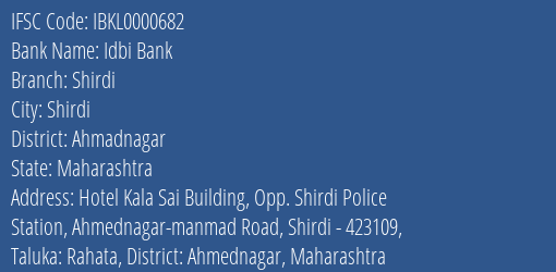 Idbi Bank Shirdi Branch, Branch Code 000682 & IFSC Code IBKL0000682