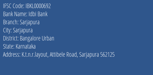 Idbi Bank Sarjapura Branch, Branch Code 000692 & IFSC Code IBKL0000692