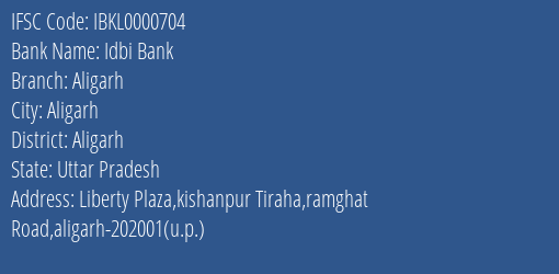 Idbi Bank Aligarh Branch Aligarh IFSC Code IBKL0000704