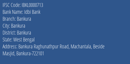 Idbi Bank Bankura Branch, Branch Code 000713 & IFSC Code IBKL0000713